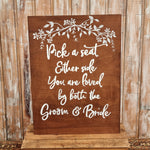 Wooden Pick A Seat Sign